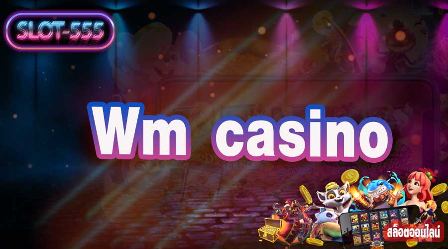 Wm casino